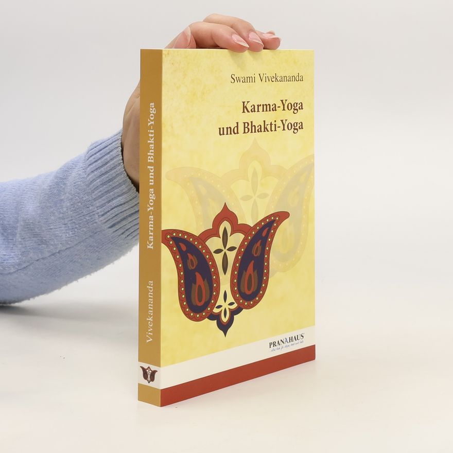 Swami Vivekananda Karma-Yoga und Bhakti-Yoga