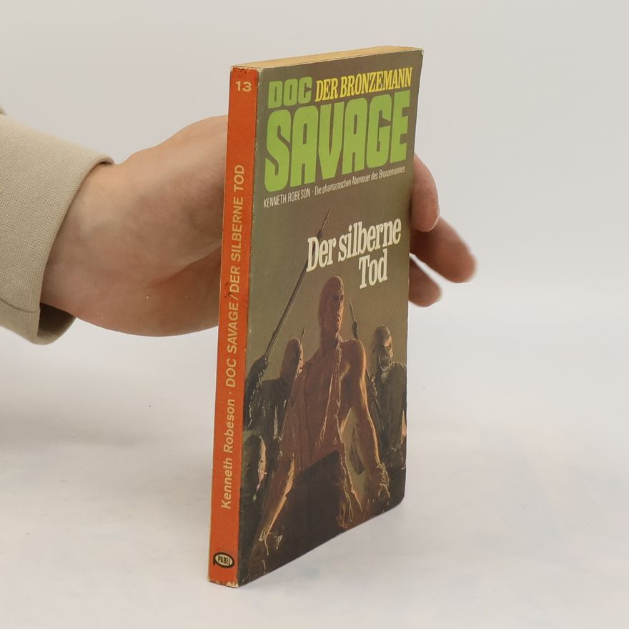 Kenneth Robeson Der silberne Tod