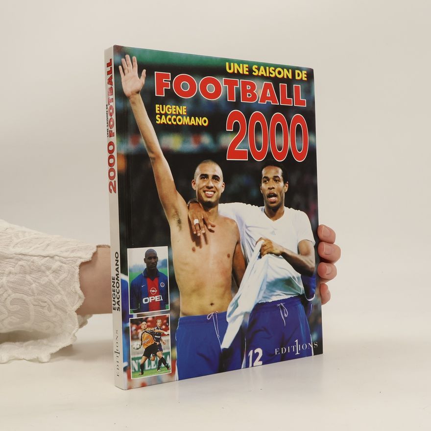 Eugène Saccomano Une saison de football 2000