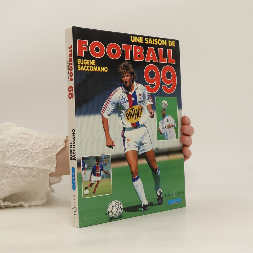 Eugène Saccomano Une saison de football 99
