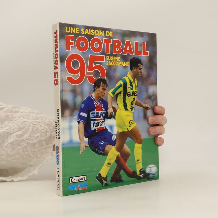 Eugène Saccomano Une saison de football 95