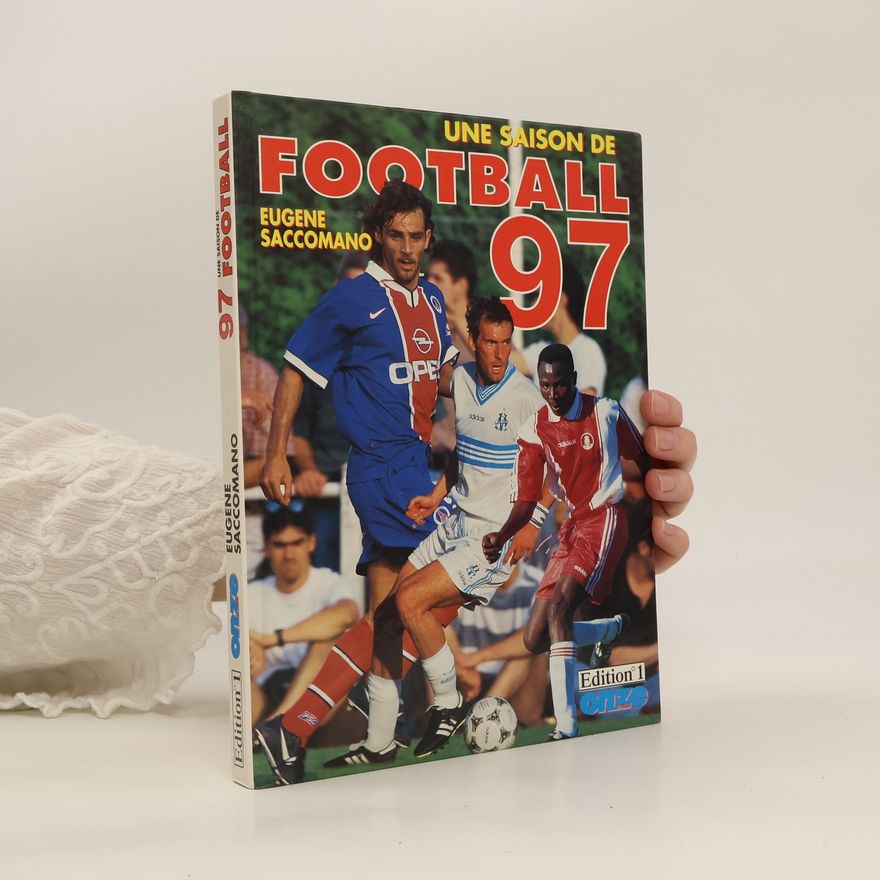 Eugène Saccomano Une saison de football 97