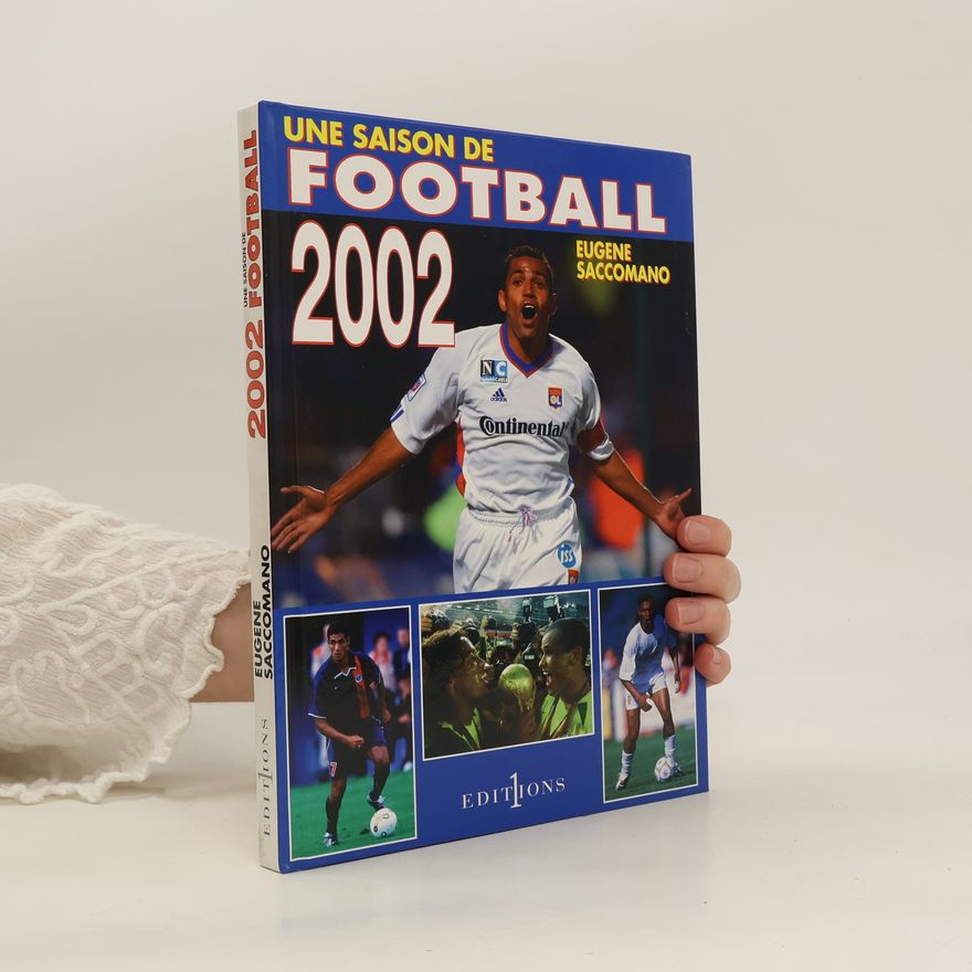 Eugène Saccomano Une saison de football 2002