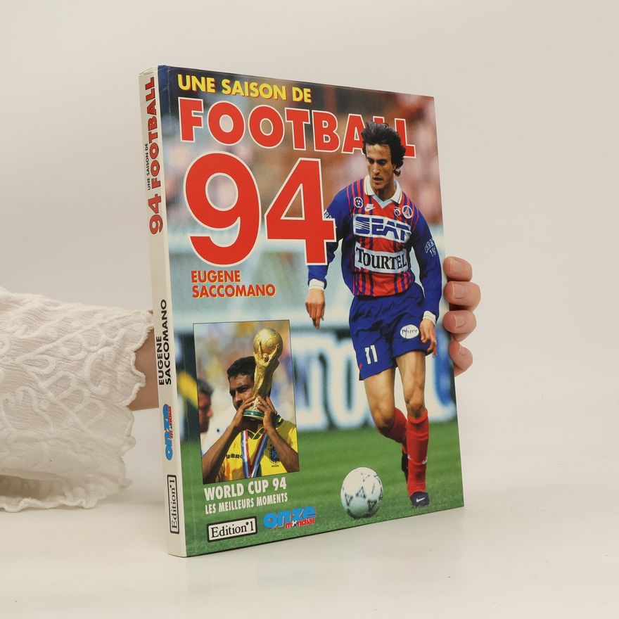 Eugène Saccomano Une saison de football 94