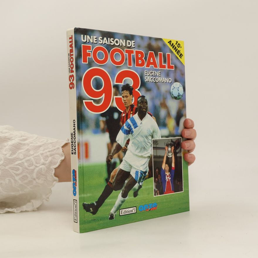Eugène Saccomano Une saison de football 93