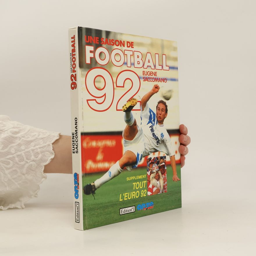 Eugène Saccomano Une saison de football 92