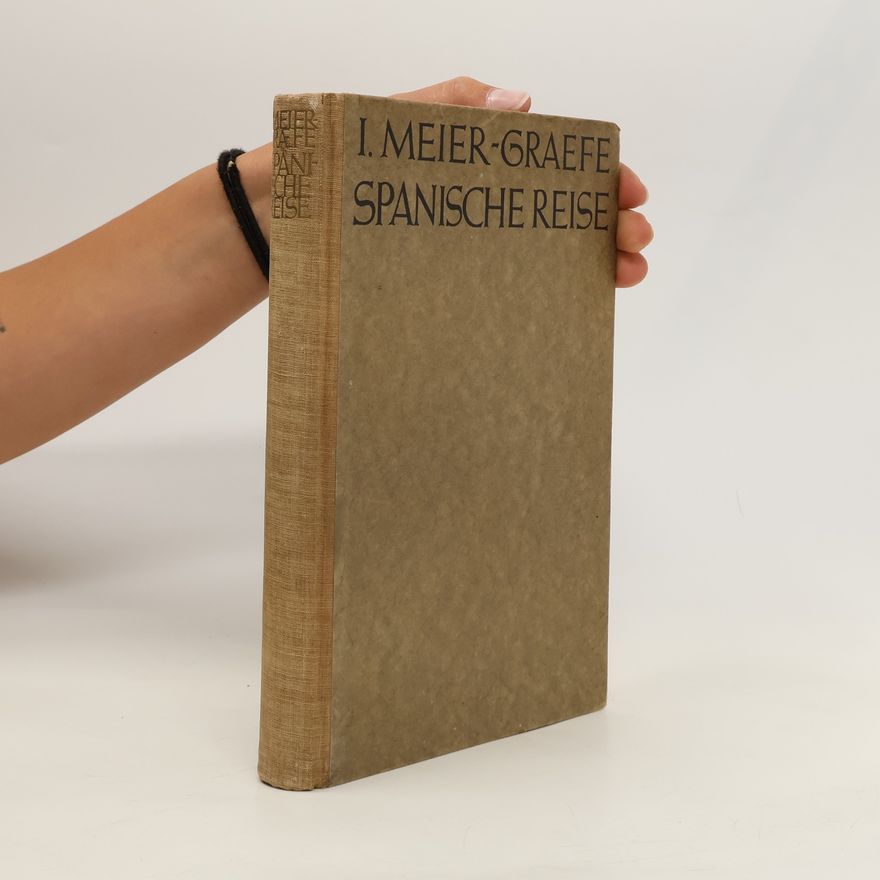 Julius Meier-Graefe Spanische Reise