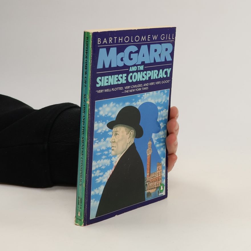 Bartholomew Gill McGarr and the Sienese Conspiracy