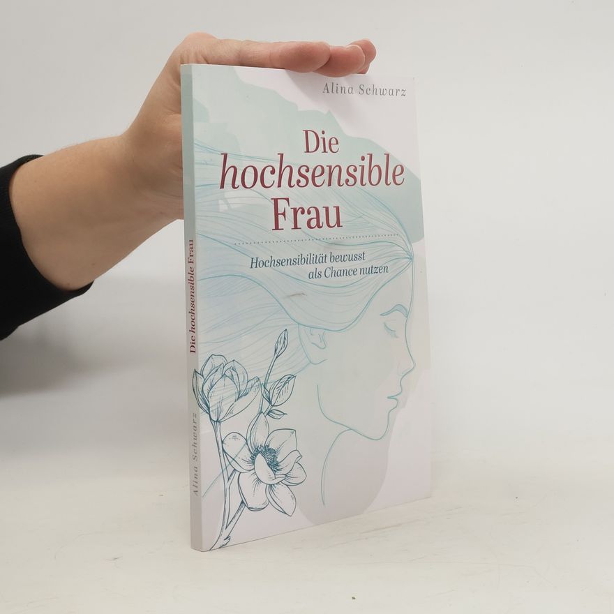 Alina Schwarz Die hochsensible Frau