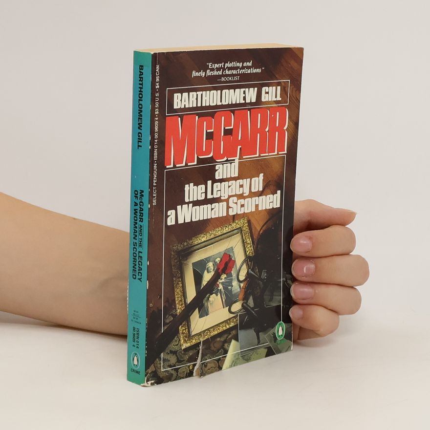 Bartholomew Gill McGarr and the Legacy of a Woman Scorned