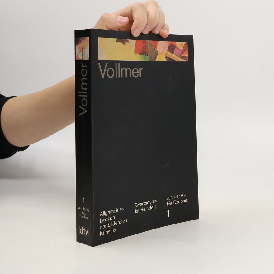 Kolektiv autorů Vollmer. Allgemeines Lexikon der bildenden Künstler des 20. Jahrhunderts