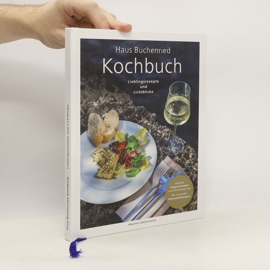 Susane Lößi Haus Buchenried Kochbuch. Lieblingsrezepte und Lichtblicke