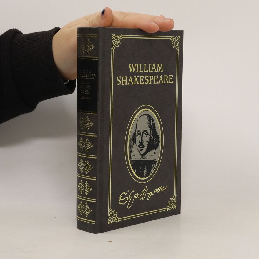William Shakespeare Romeo und Julia. Hamlet, Prinz von Dänemark. Othello, der Mohr von Venedig