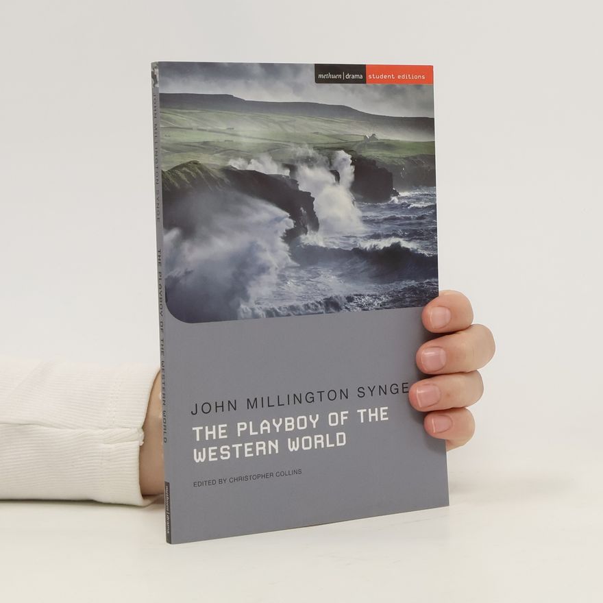 John Millington Synge The Playboy of the Western World