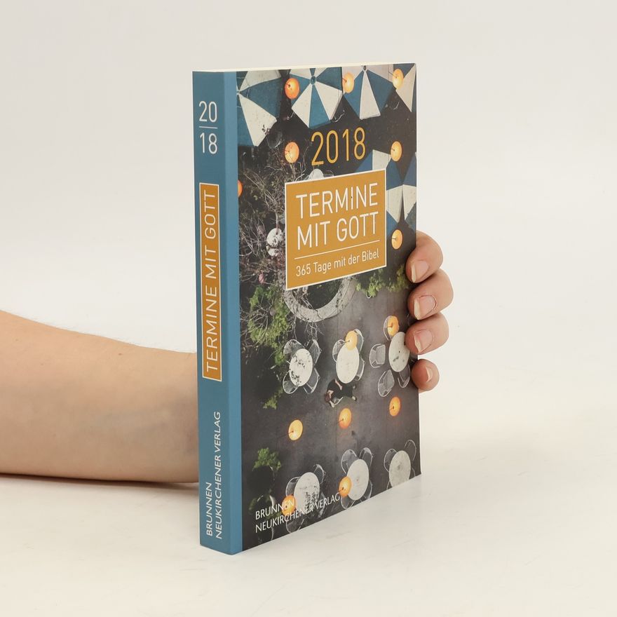 Autorenkollektiv Termine mit Gott 2018. 365 Tage mit der Bibel