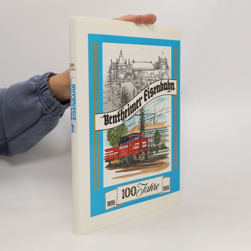 Autorenkollektiv 100 Jahre Bentheimer Eisenbahn