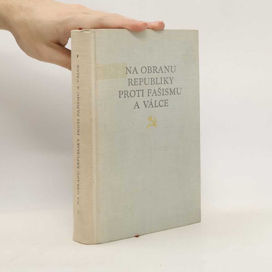 Autorenkollektiv Na obranu republiky proti fašismu a válce