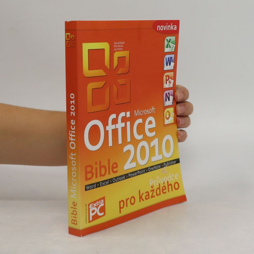 David Budai Microsoft Office Bible 2010 : průvodce pro každého