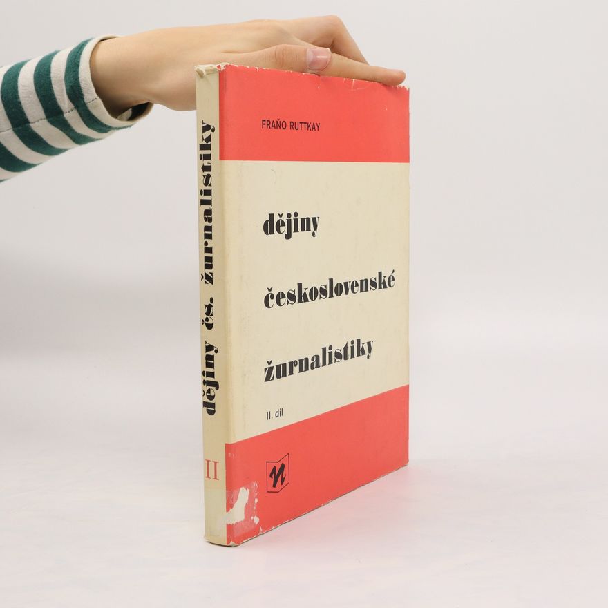 Fraňo Ruttkay Dějiny československé žurnalistiky II. díl