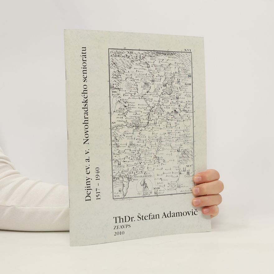Štefan Adamovič Dejiny ev. a. v. Novohradského seniorátu 1517-1940