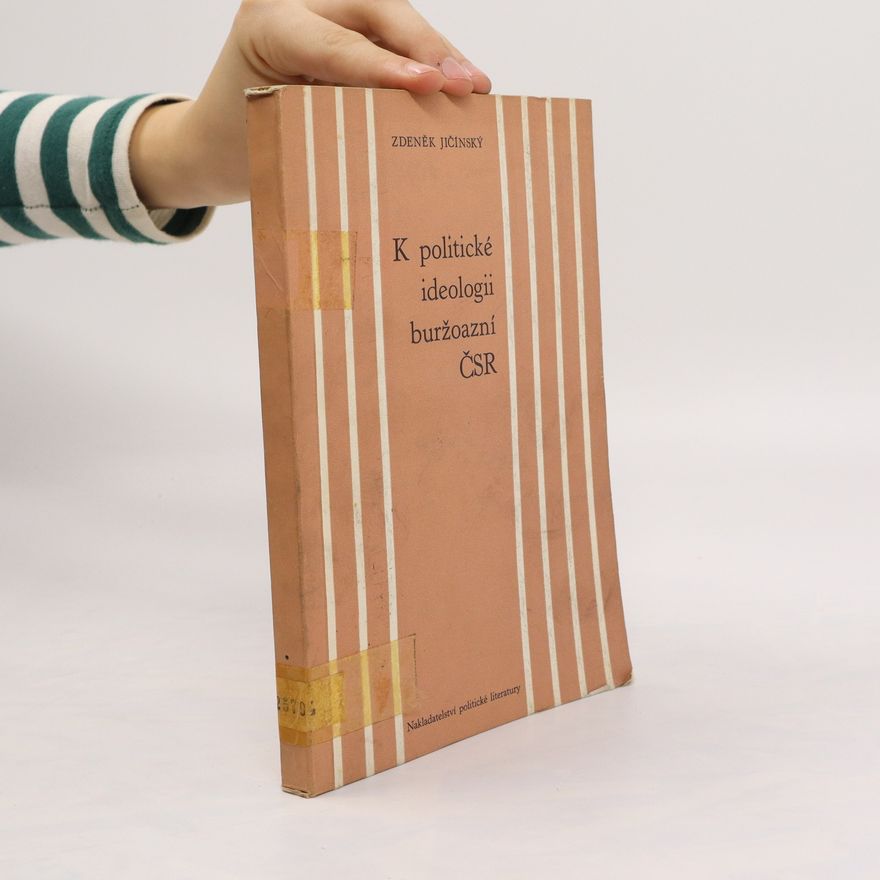 Zdeněk Jičínský K politické ideologii buržoazní ČSR