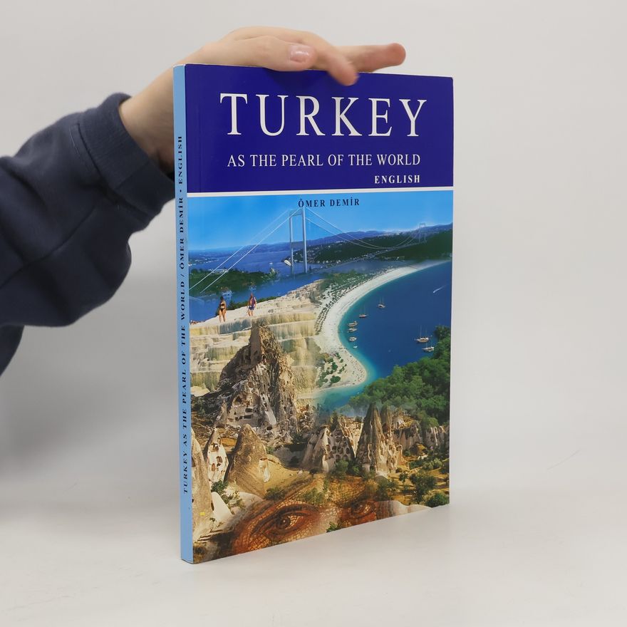 Ömer Demír Turkey as the Pearl of the World