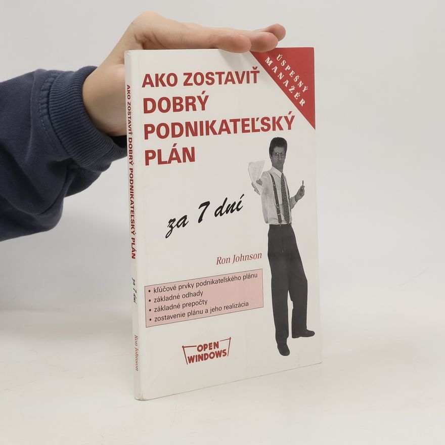Ron Johnson Ako zostaviť dobrý podnikateľský plán za 7 dní