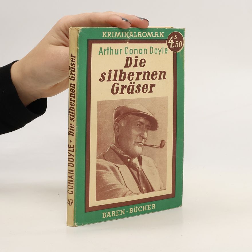 Arthur Conan Doyle Die silbernen Gräser