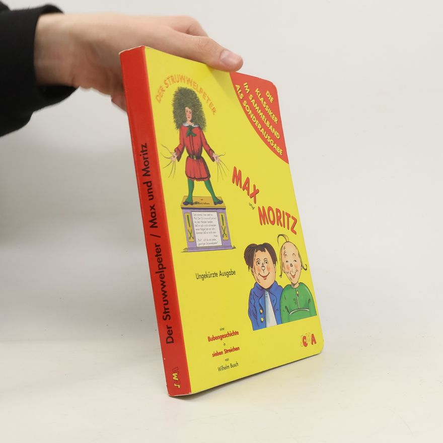 Wilhelm Busch Der Struwwelpeter ; Max und Moritz