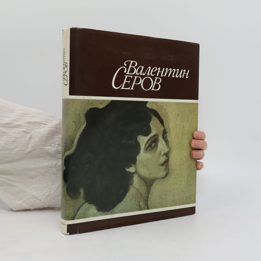 Auteurscollectief Валентин Серов. Valentin Serov