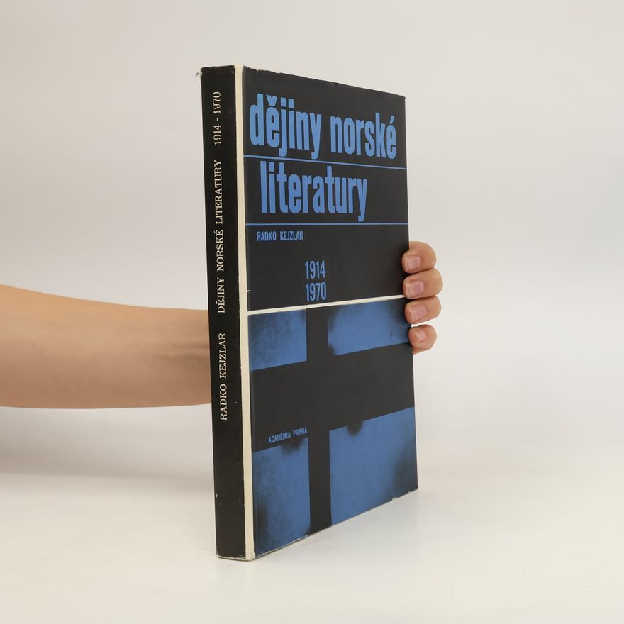 Radko Kejzlar Dějiny norské literatury 1914-1970