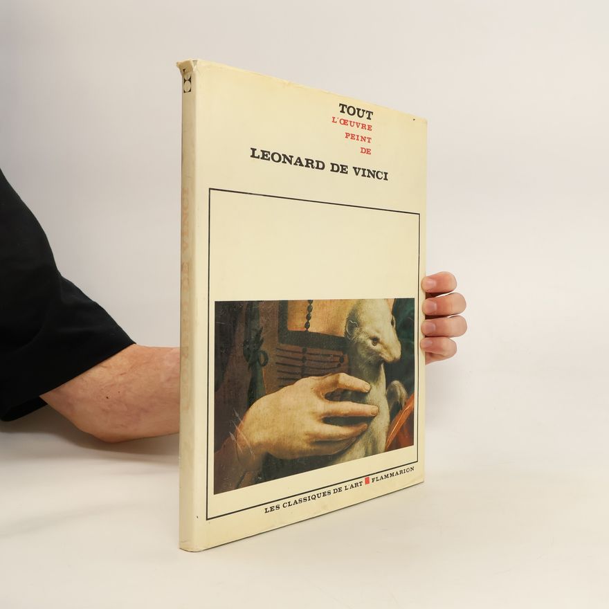 André Chastel Tout L'oeuvre peint de Léonard de Vinci