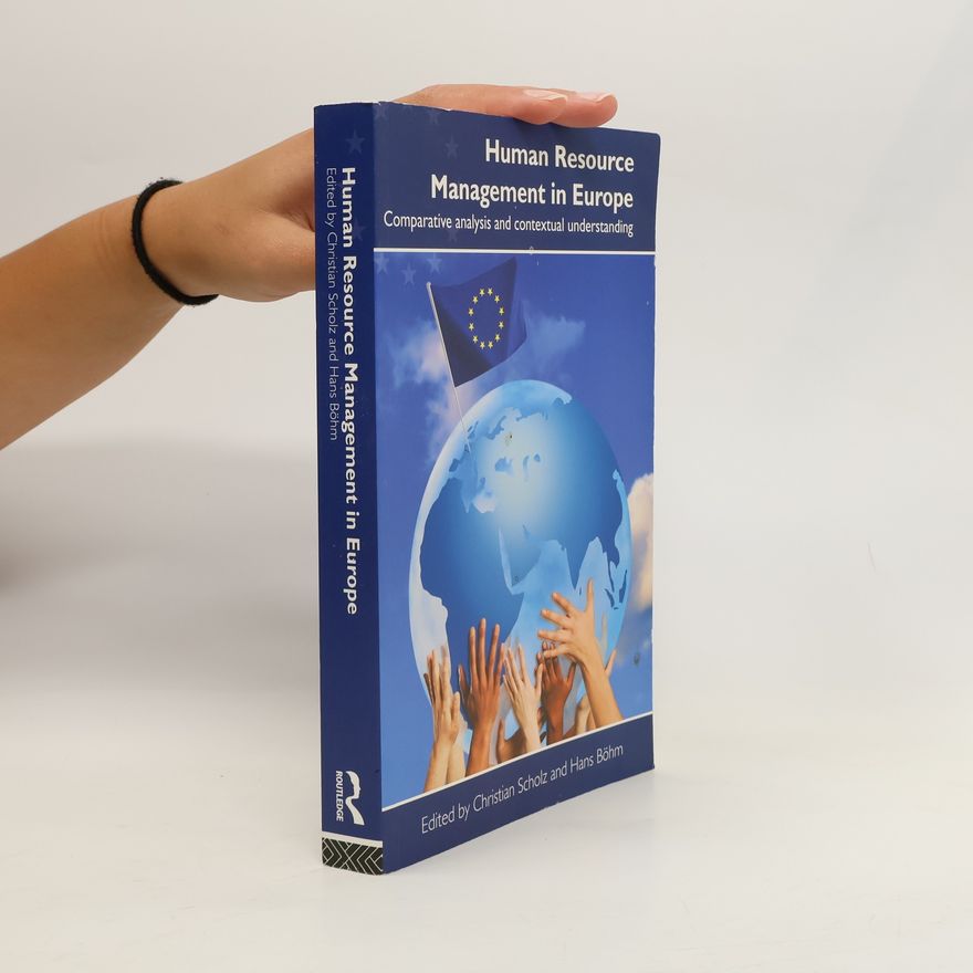 Autorenkollektiv Human Resource Management in Europe. Comparative Analysis and Contextual Understanding