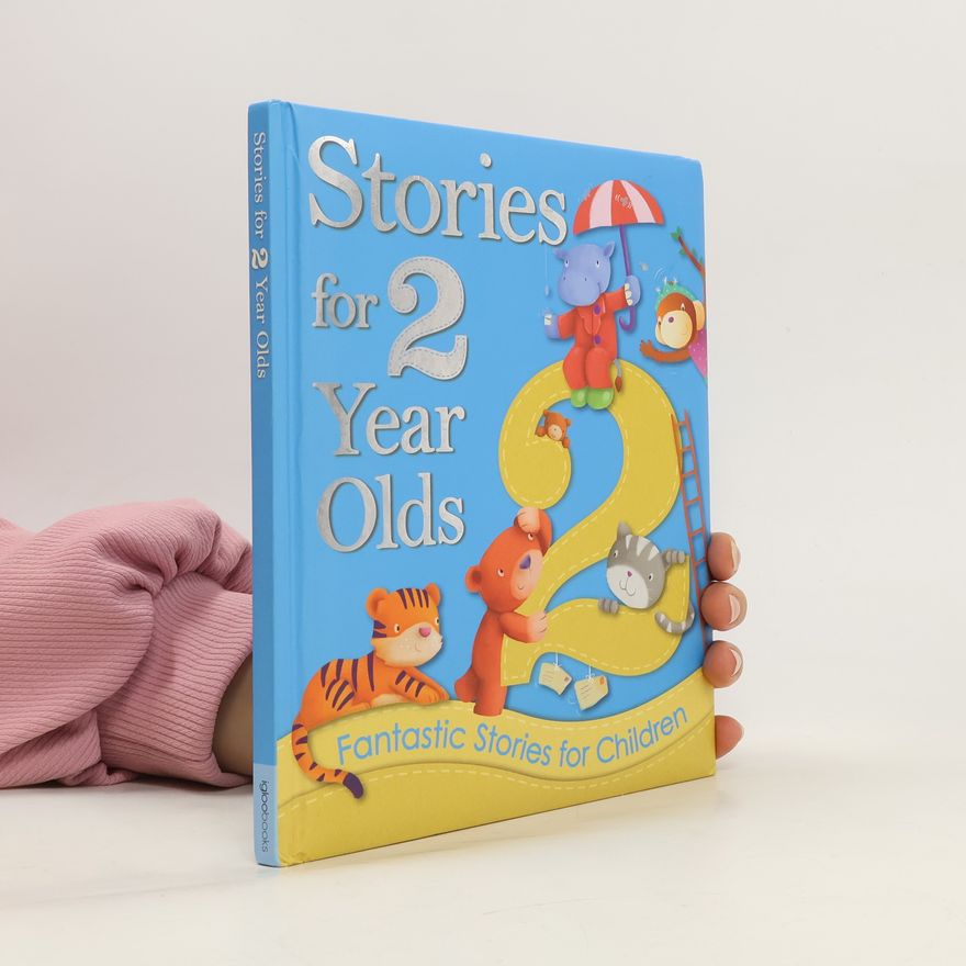 Autorenkollektiv Stories for 2 Year Olds. Fantastic Stories for Children