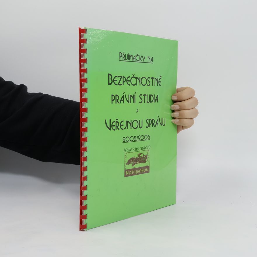 Kolektiv autorů Přijímačky na Bezpečnostně právní studia a Veřejnou správu 2005/2006