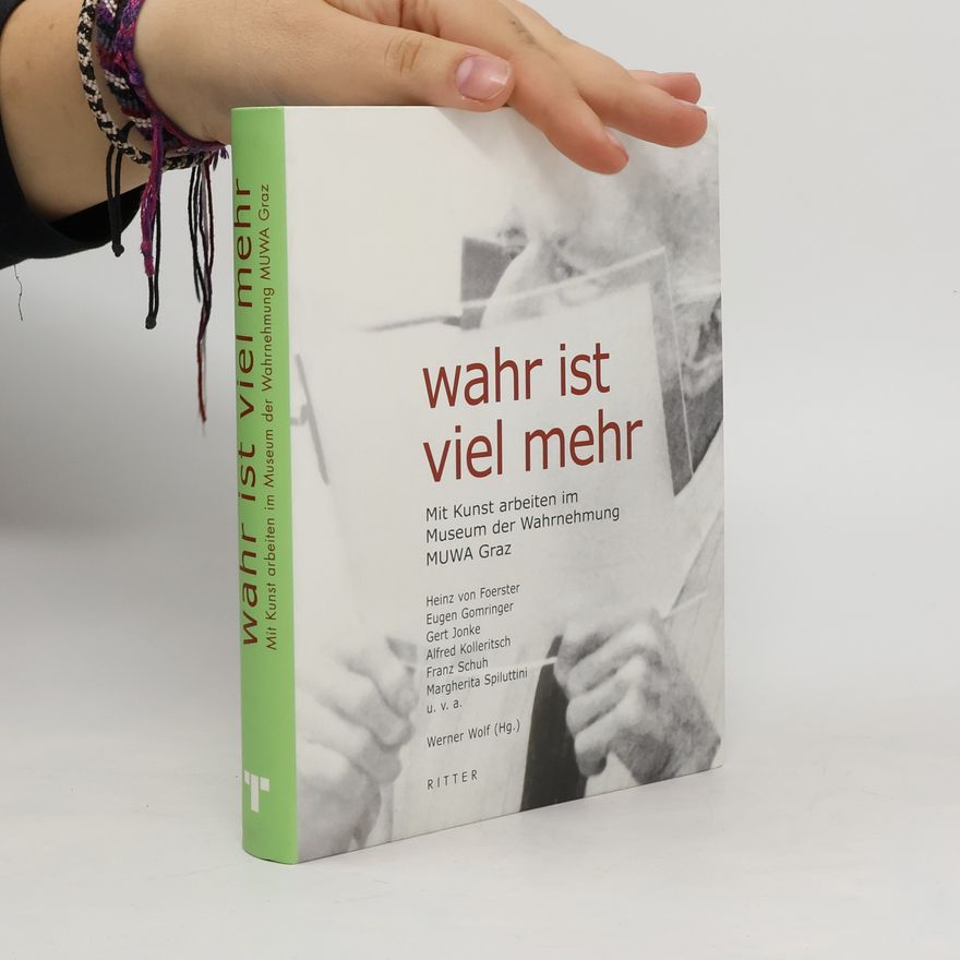 Heinz von Foerster Wahr ist viel mehr