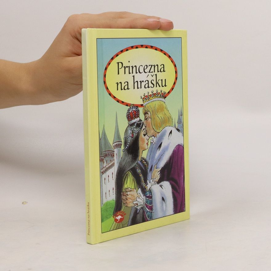 Hans Christian Andersen Princezna na hrášku : na motivy pohádky Hanse Christiana Andersena