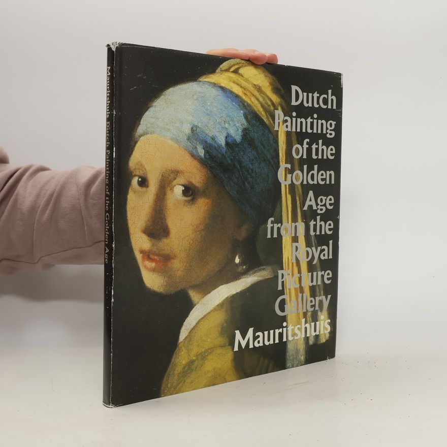 Auteurscollectief Dutch Painting of the Golden Age from the Royal Pure Gallery Mauritshuis