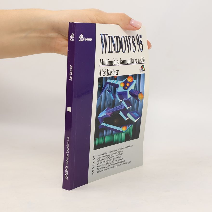 Aleš Kastner Windows 95. Multimédia, komunikace a sítě