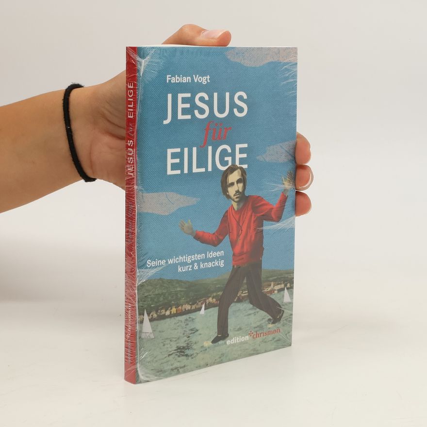 Fabian Vogt Jesus für Eilige