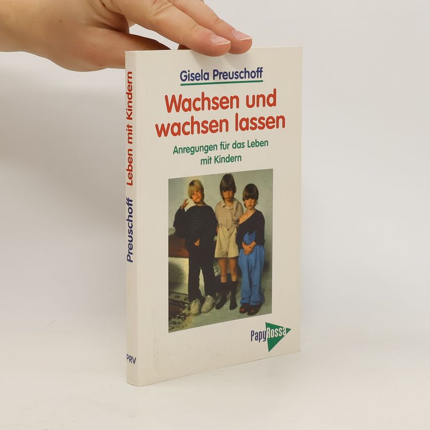 Gisela Preuschoff Wachsen und wachsen lassen