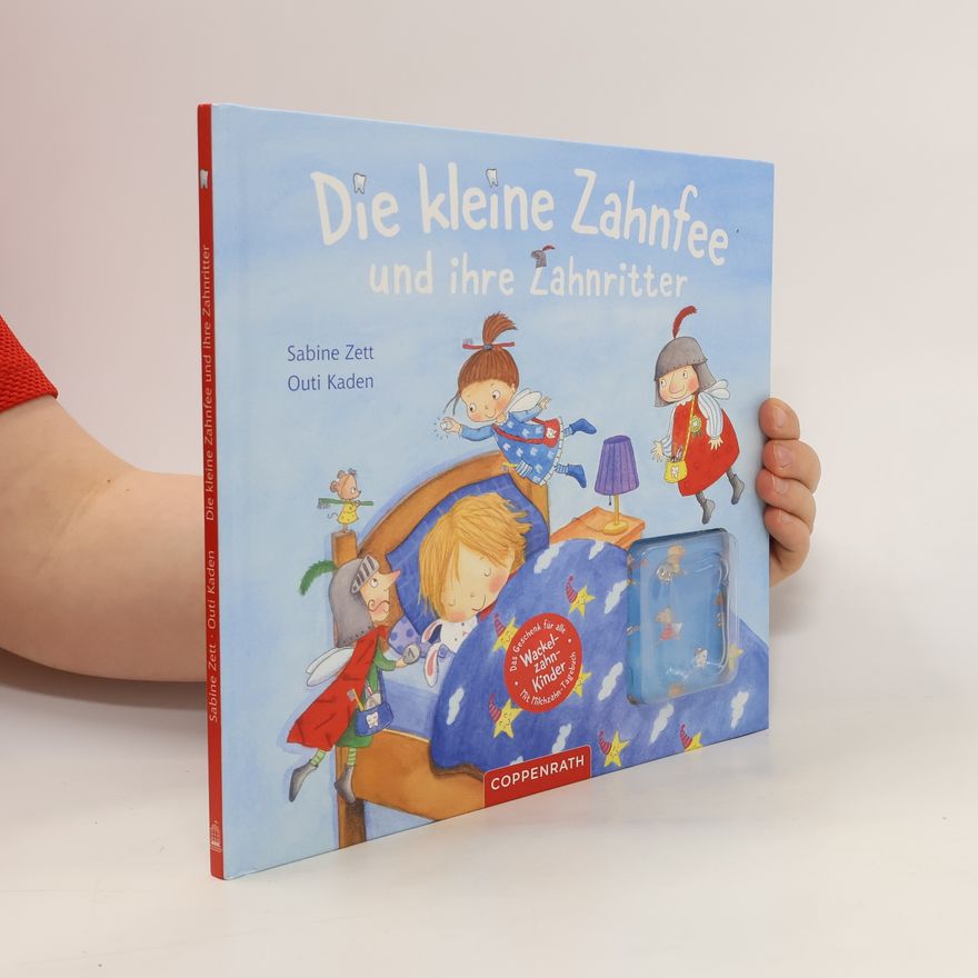 Sabine Zett Die kleine Zahnfee und ihre Zahnritter