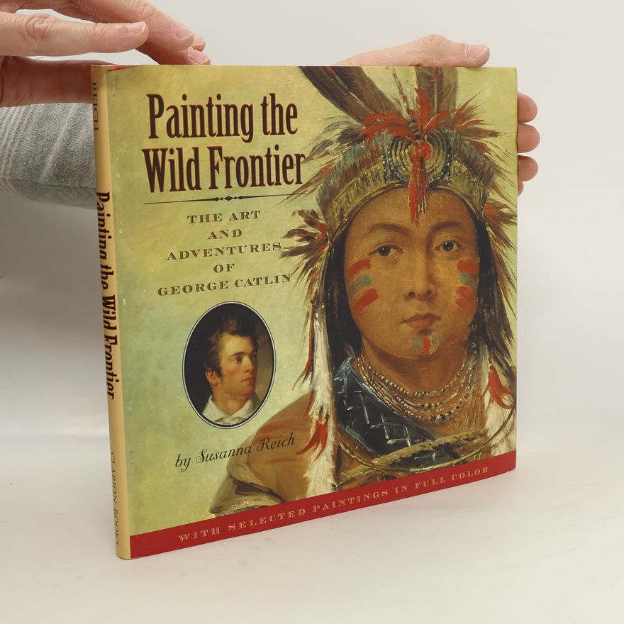 Susanna Reich Painting the Wild Frontier