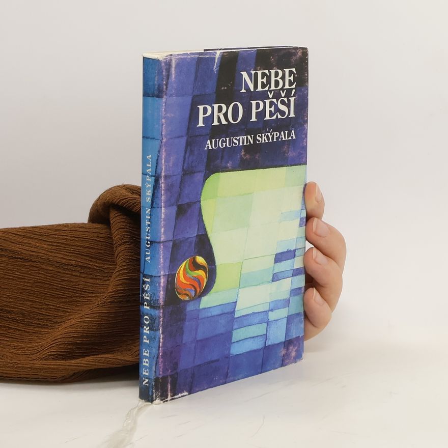 Augustin Skýpala Nebe pro pěší