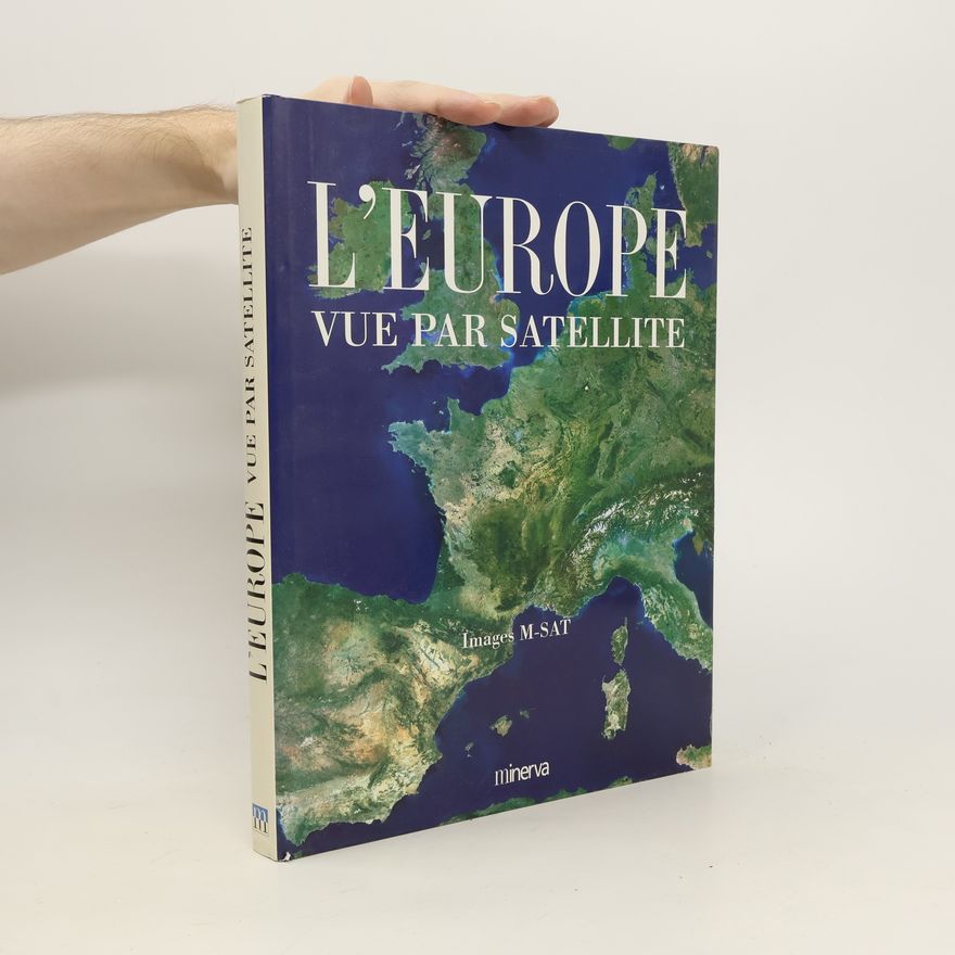 Collectif d'auteurs L'Europe vue par satellite