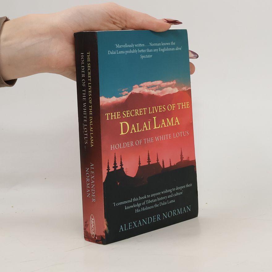 Alexander Norman Secret Lives of the Dalai Lama