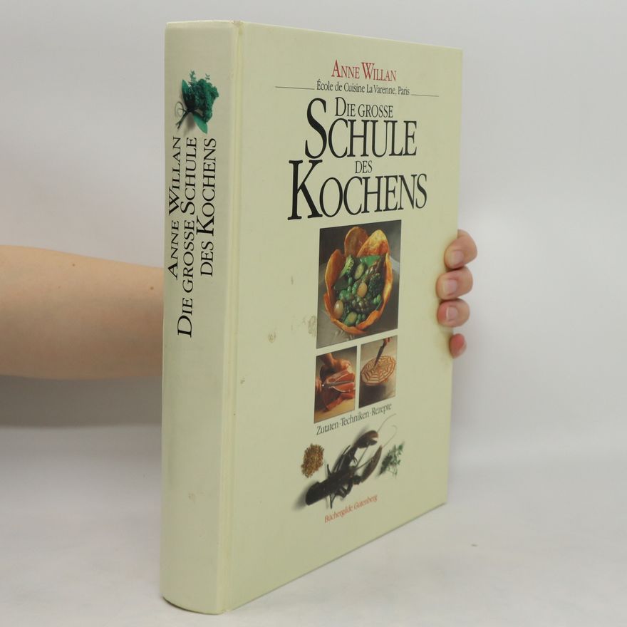 Anne Willan Die grosse Schule des Kochens