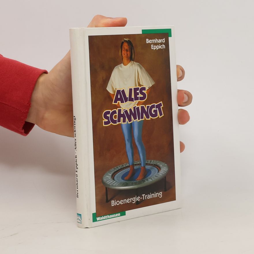Bernhard Eppich Alles schwingt