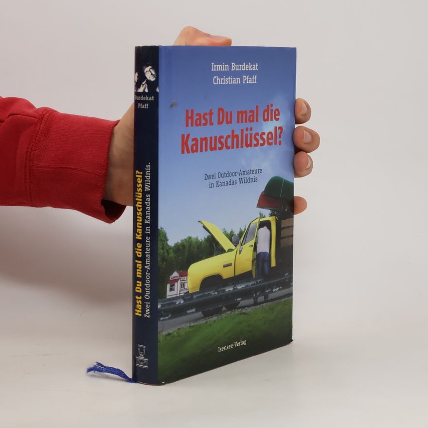 Christian Pfaff Hast Du mal die Kanuschlüssel?