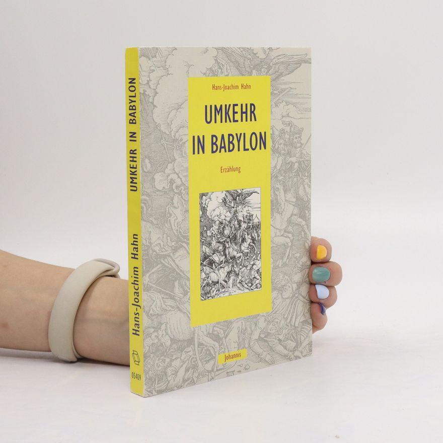 Hans Joachim Hahn Umkehr in Babylon
